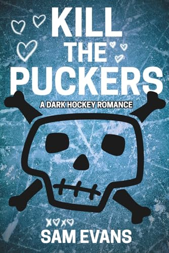 Kill the Puckers: A Dark Hockey Romance