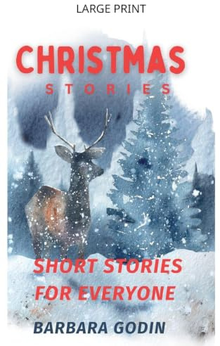 Christmas Stories: Short Stories For Everyone