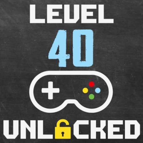 Level 40 unlocked lustiges Gästebuch 40. Geburtstag mit Fragen für Männer und Frauen: Geburtstagsgästebuch zum ausfüllen auf 102 Seiten für 50 Gäste