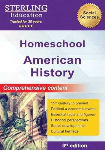 Homeschool American History: Comprehensive Content (Homeschool Books: STEM & Social Sciences)