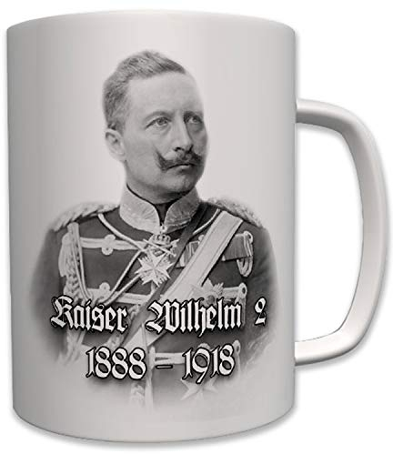 Kaiser Wilhelm II 1888-1918 Friedrich Wilhelm von Preußen - Tasse #7004