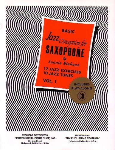 Basic Jazz Conception for Saxophone, Vol. 1: 12 Jazz Exercises; 10 Jazz Tunes (w/CD) by Lennie Niehaus(1966-01-01)