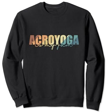 Acroyoga ist mein Jam Fitness Sport Balance Sweatshirt