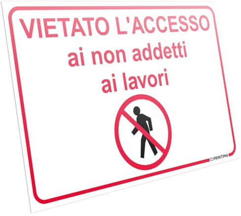 PRINTIMA Cartello 32 x 21 cm VIETATO L'ACCESSO ai non addetti ai lavori in PVC impermeabile targa di divieto con simbolo per cantiere ingressi aree riservate con set di montaggio