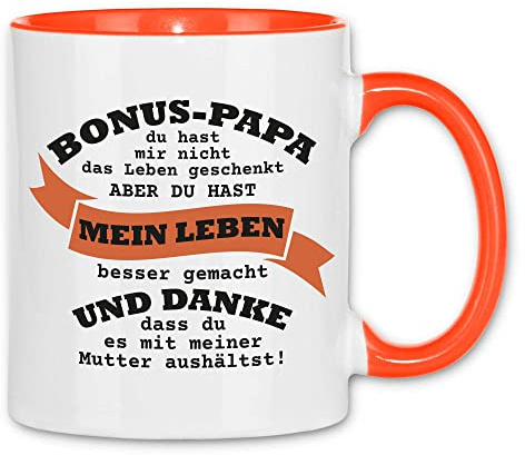 wowshirt Tasse Bonus-Papa Du Hast Mein Leben Besser Gemacht Geschenk für Stiefvater, Farbe:White - Orange