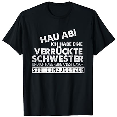 Ich habe eine Verrückte Schwester Bruder, Kurzarm, T-Shirt