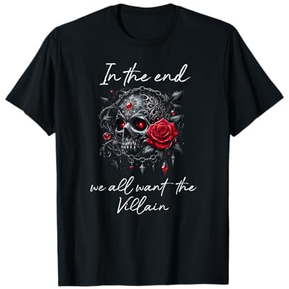 In the End We All Want the Villain Smutty Book Dark Romance T-Shirt
