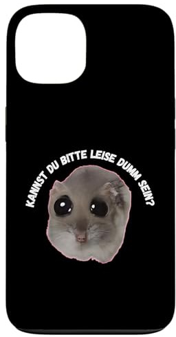 Bitte Leise Dumm Sein Lustiger Spruch Freche MEME Hamster Hülle für iPhone 13