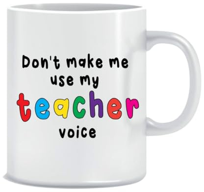 Funny Teacher Mug Don't Make Me Use My Teacher Voice Coffee Mug | End Of Term Thank You Gift, Teaching Assistant Appreciation, Teacher Gift Cup