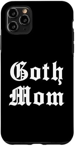 iPhone 11 Pro Max Goth Mom Case