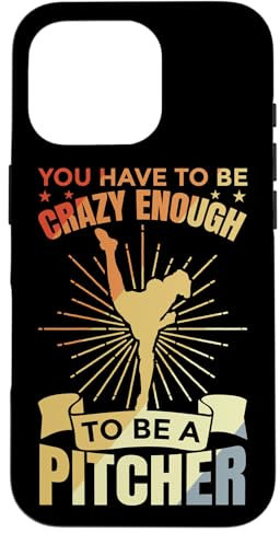 Coque pour iPhone 16 Pro You Have To Be Crazy Enough To Be A Pitcher Retro Look