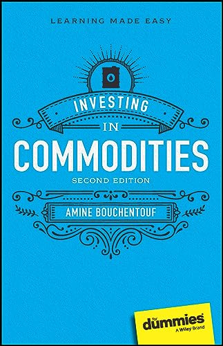 Investing in Commodities For Dummies
