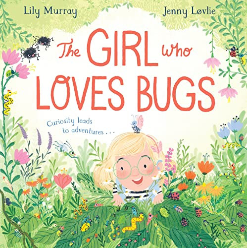The Girl Who LOVES Bugs (The Cloud Horse Chronicles, 31)