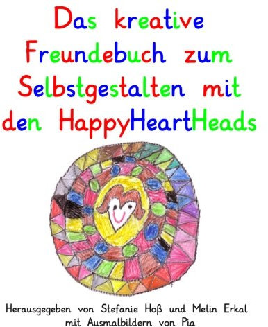 Das kreative Freundebuch zum Selbstgestalten mit den HappyHeartHeads