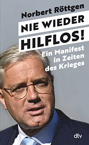 Nie wieder hilflos!: Ein Manifest in Zeiten des Krieges | Die Strategie der Zeitenwende. Ein Spiegel-Bestseller