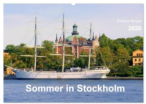 Sommer in Stockholm 2026 (Wandkalender 2026 DIN A2 quer), CALVENDO Monatskalender: Impressionen einer Stadt und ihrer zauberhaften Umgebung (CALVENDO Orte)