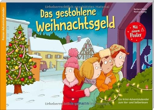 Das gestohlene Weihnachtsgeld: Ein Krimi-Adventskalender zum Vorlesen und Selberlesen (Adventskalender mit Geschichten für Kinder: Ein Buch zum Vorlesen und Basteln)