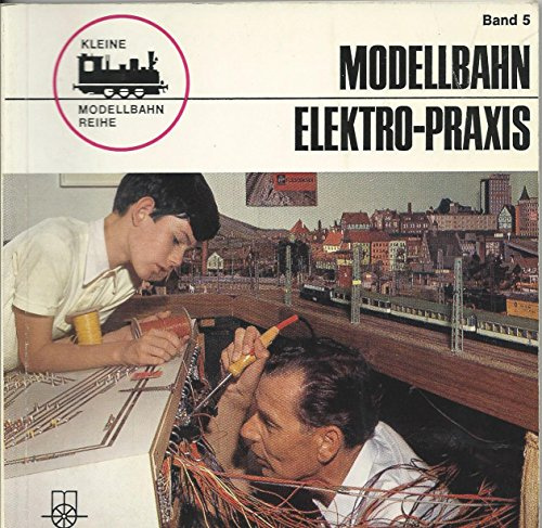 Modellbahn Elektro- Praxis