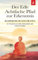 Buddhistische Geschichten – der Edle Achtfache Pfad zur Erkenntnis: In 8 Wochen zu mehr Achtsamkeit und innerem Frieden