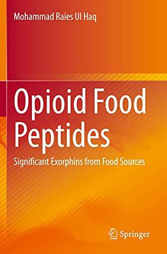 Opioid Food Peptides: Significant Exorphins from Food Sources