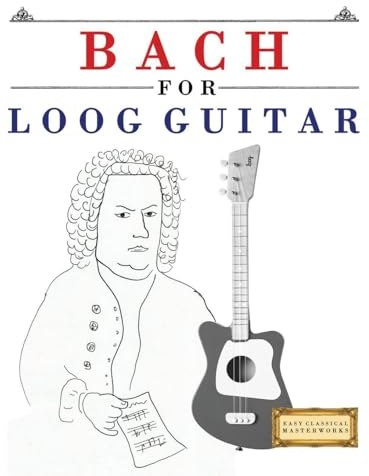 Bach for Loog Guitar: 10 Easy Themes for Loog Guitar Beginner Book