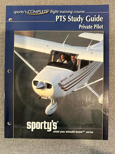 Pts Study Guide Private Pilot (SPORTY'S COMPLETE FLIGHT TRAINING COURSE)