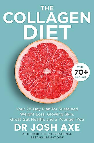 The Collagen Diet: from the bestselling author of Keto Diet