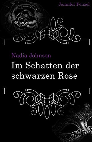 Nadia Johnson: Im Schatten der schwarzen Rose