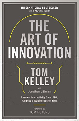 The Art Of Innovation: Lessons in Creativity from IDEO, America's Leading Design Firm