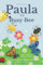 Paula The Busy Bee (Shani and Friends, Band 6)