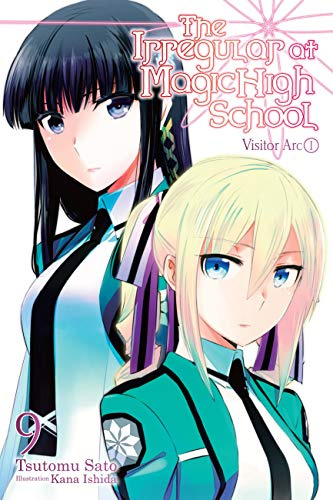 The Irregular at Magic High School, Vol. 9 (light novel): Visitor Arc, Part I (Volume 9)