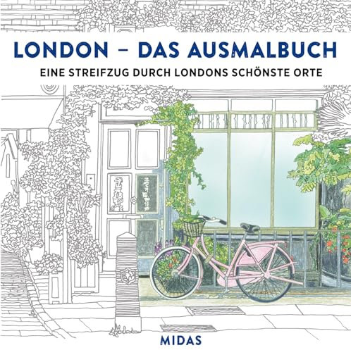 LONDON - Das Ausmalbuch: Eine Reise durch Londons schönste Orte: Ein Streifzug durch Londons schönste Orte