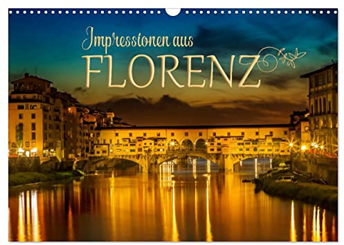 Impressionen aus FLORENZ (Wandkalender 2026 DIN A3 quer), CALVENDO Monatskalender: Idylle und historische Bauten (CALVENDO Orte)