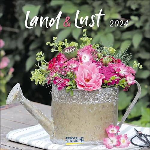Land & Lust 2024: Broschürenkalender mit Ferienterminen. Landleben und Gärten. 30 x 30 cm