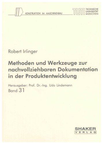 Methoden und Werkzeuge zur nachvollziehbaren Dokumentation in der Produktentwicklung