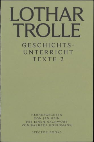 Lothar Trolle: Geschichtsunterricht: Texte 2