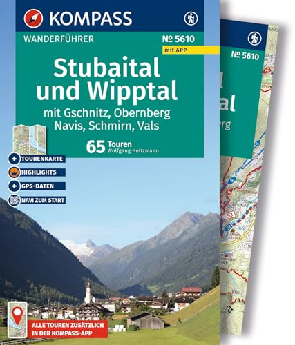 KOMPASS Wanderführer Stubaital und Wipptal mit Gschnitz, Obernberg, Navis, Schmirn, Vals, 65 Touren mit Extra-Tourenkarte: mit Touren und GPS-Daten in der KOMPASS-App