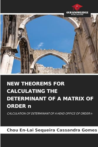 NEW THEOREMS FOR CALCULATING THE DETERMINANT OF A MATRIX OF ORDER n: CALCULATION OF DETERMINANT OF A HEAD OFFICE OF ORDER n