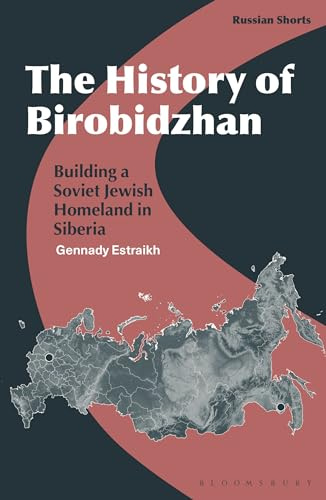 History of Birobidzhan, The: Building a Soviet Jewish Homeland in Siberia (Russian Shorts)