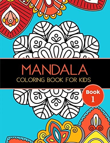 Mandala Coloring Book for Kids: Big Mandalas to Color for Relaxation, Book 1 (Mandala Coloring Collection, Band 1)