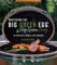 Mastering the Big Green Egg: An Operator's Manual and Cookbook