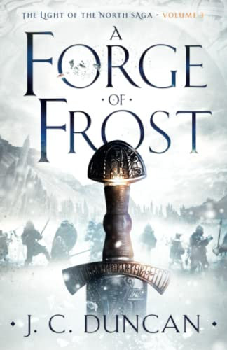A Forge of Frost: A Viking saga: 3 (The Light of the North saga)