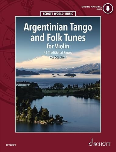Argentinian Tango and Folk Tunes for Violin: 41 Traditional Pieces. Violine. (Schott World Music)