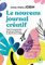 Le nouveau journal créatif: A la rencontre de soi par l'écriture, le dessin et le collage