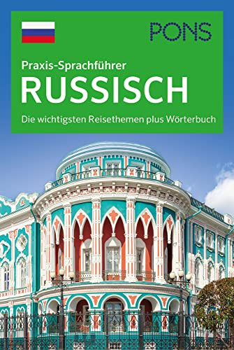 PONS Praxis-Sprachführer Russisch: Die wichtigsten Reisethemen plus Wörterbuch