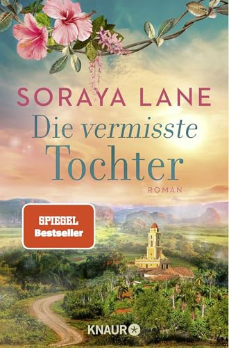 Die vermisste Tochter: Roman | Band 2 der gefühlvollen Familiensaga (Die verlorenen Töchter, Band 2)