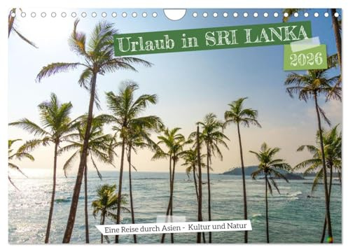 Urlaub in Sri Lanka - Reise durch Asien, Kultur und Natur (Wandkalender 2026 DIN A4 quer), CALVENDO Monatskalender: Erkunde die spektakuläre Vielfalt ... hin zu kulturellen Schätzen (CALVENDO Orte)
