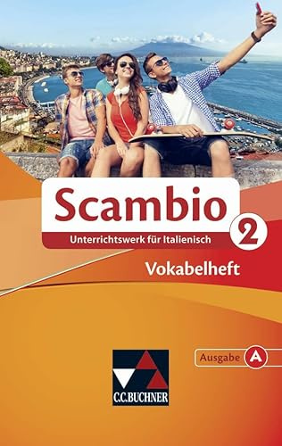 Scambio A / Scambio A Vokabelheft 2: Unterrichtswerk für Italienisch in zwei Bänden (Scambio A: Unterrichtswerk für Italienisch in zwei Bänden)