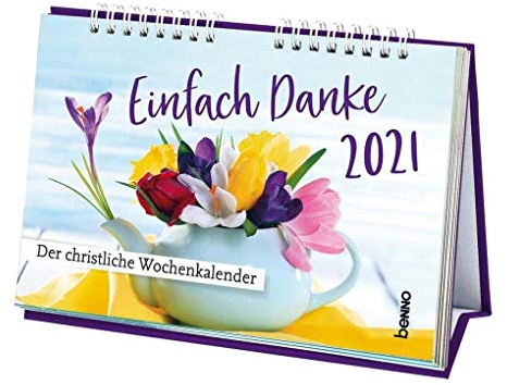 Einfach Danke 2021: Der christliche Wochenkalender