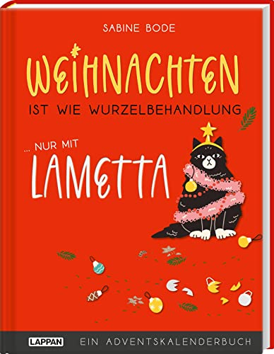 Weihnachten ist wie Wurzelbehandlung, nur mit Lametta: Humorvoller Adventskalender mit 24 Doppelseiten zum Auftrennen | Lustige Adventsgeschichten für die Vorweihnachtszeit